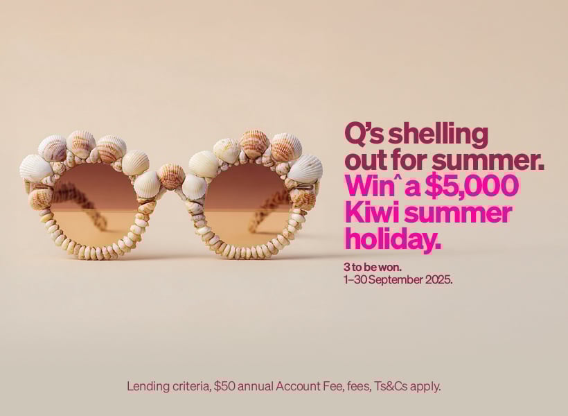 Be in to win^ a $5,000 Kiwi summer holiday